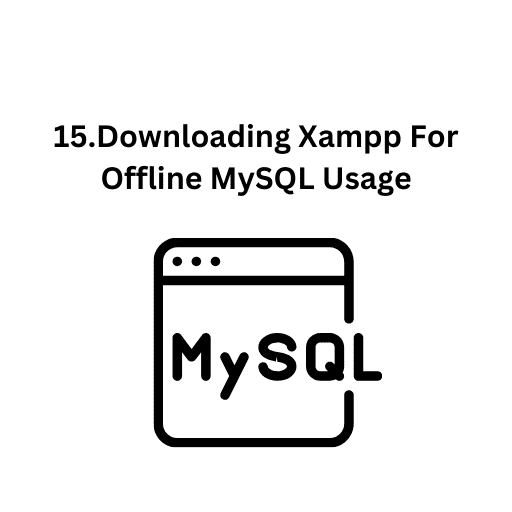 16.How To Run MySQL Offline Using Xampp